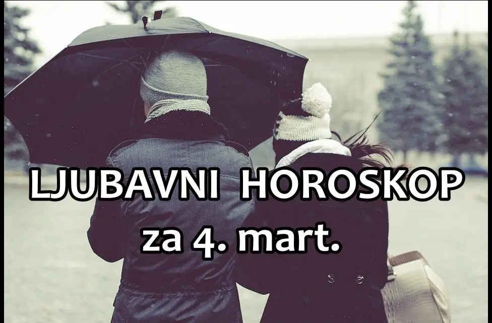 DNEVNI LJUBAVNI  HOROSKOP za 4. mart: PROSLOST nekima NE DA MIRA –  BOLI STARA LJUBAV!