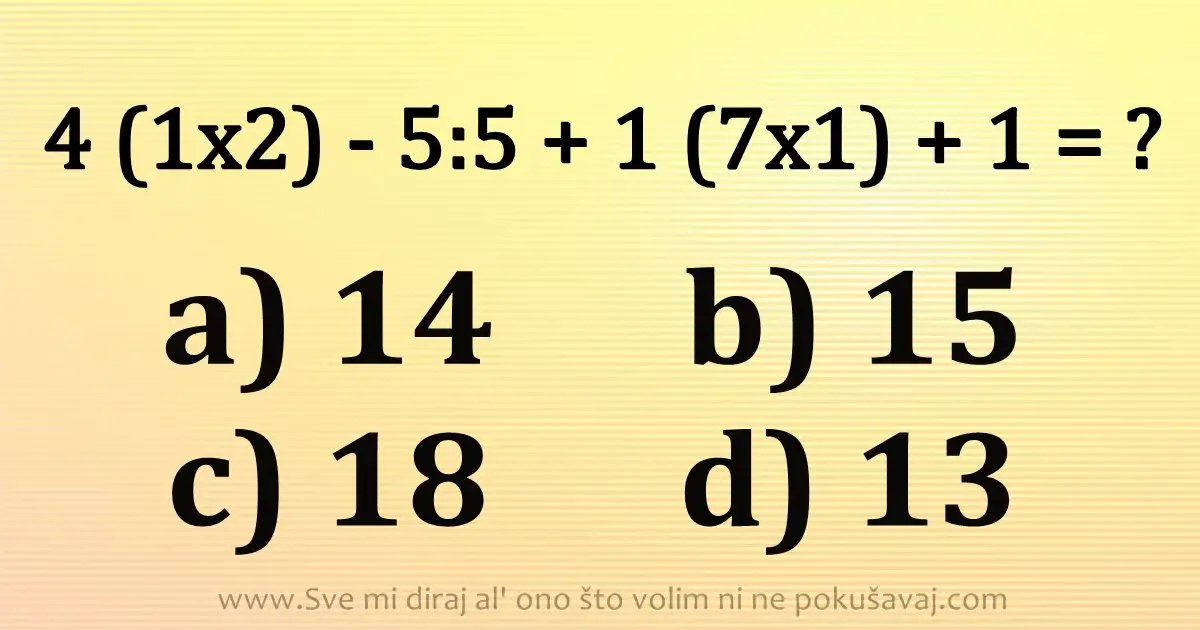 Veoma tezak zadatak: Mozete li Vi doci do njegovog tacnog resenja?!