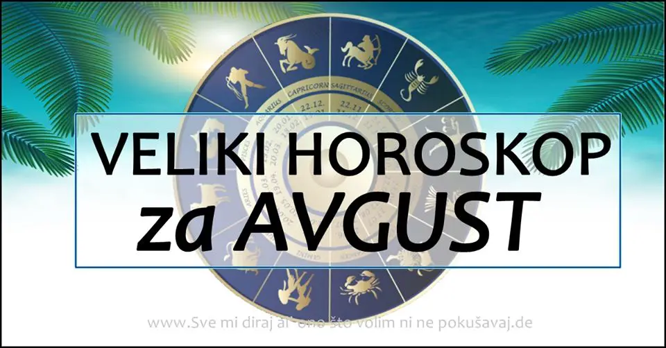 VELIKI HOROSKOP ZA MESEC AVGUST ZA SVE ZNAKOVE: Nekome se život menja!