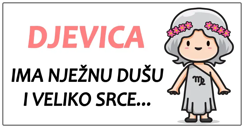 DJEVICA ima NJEŽNU DUŠU i VELIKO SRCE, ali i AMBICIJE da u svemu uvijek BUDE NAJBOLJA!