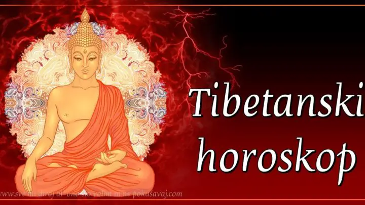 SAZNAJTE kakve ste OSOBE po TIBETANSKOM HOROSKOPU