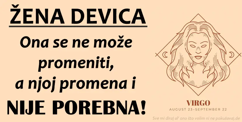 Žena DEVICA: Ona nikoga NE MRZI – Nju kroz život VODI SRCE!