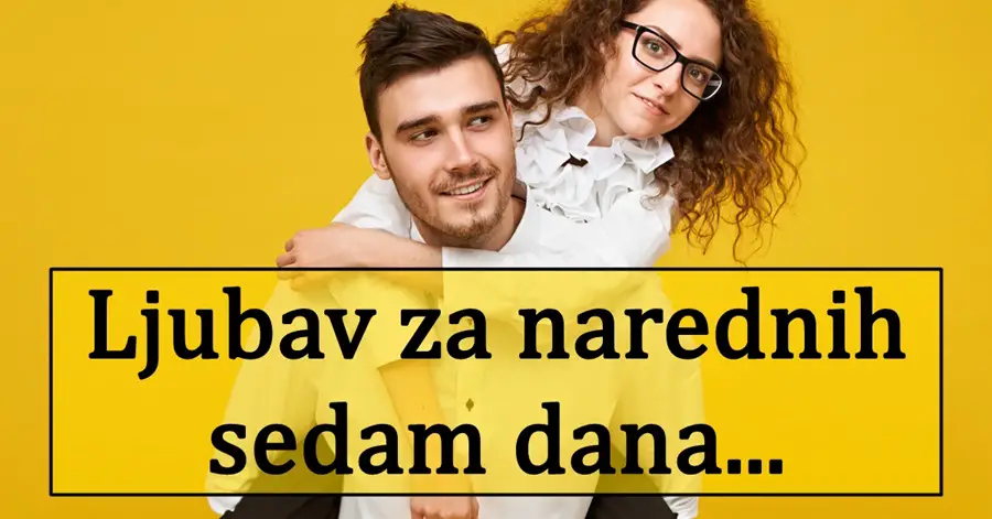 Ljubav za narednih sedam dana: Nečija osećanja su toliko jaka da rizikuje mnogo,iako zna da može izgubiti sve…