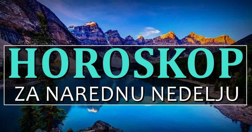 Horoskop za narednu nedelju: Jednom znaku se ostvaruje san!