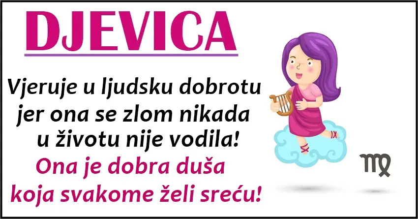 DJEVICA je DOBRA VILA zodijaka koja je uvek tu za one koje voli!