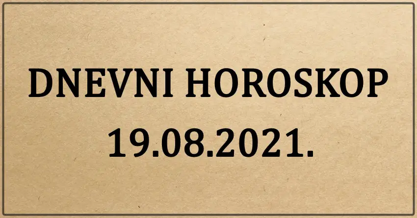 DNEVNI HOROSKOP  za CETVRTAK:  Bice ovo dan za VELIKU RADOST i SRECU…