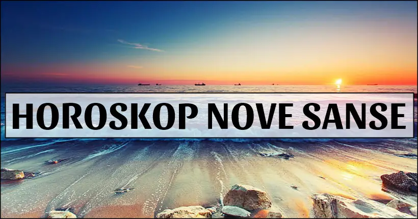 HOROSKOP NOVE SANSE: Rakovi ce IMATI RAZLOG za SRECU,Lava ocekuju ROMANTICNA IZNENADJENJA…