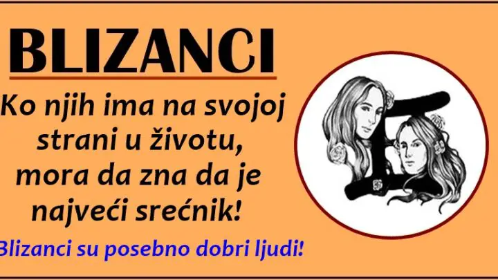 BLIZANCI – osobe kojima možete verovati i koje će vam uvek dati svoju dušu ako ste toga vredni!