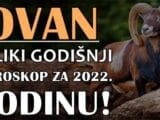 OVAN – VELIKI GODISNJI HOROSKOP za 2022. godinu – prilika da saznate SVE o vasoj SUDBINI u narednih 12. meseci!