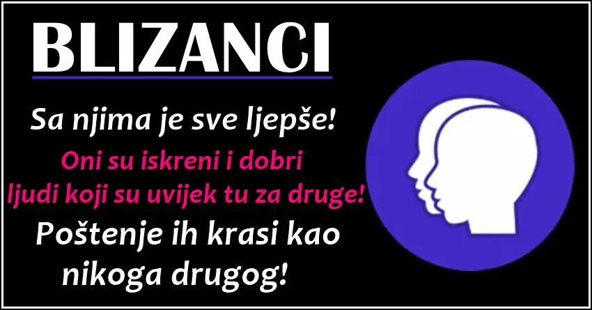 Blizanci su ljudi koji imaju dušu, veliko srce i ljubav prema svima…