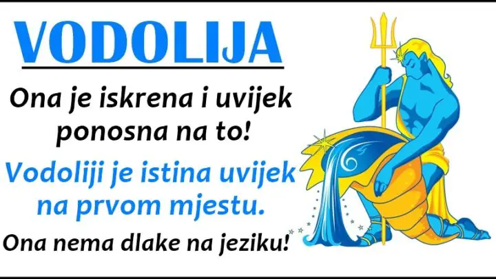 VODOLIJA –  ona vam nece slomiti srce vec ce vam biti pravi prijatelj i podrska u svakom trenu!