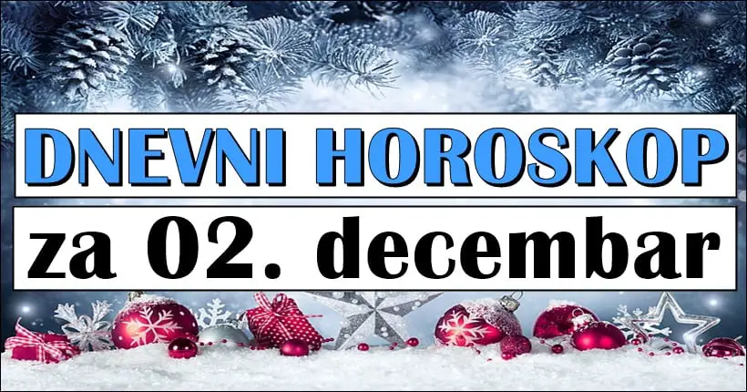 DNEVNI HOROSKOP za 2.decembar: Ovaj dan ce nekome doneti srecu na polju ljubavi!