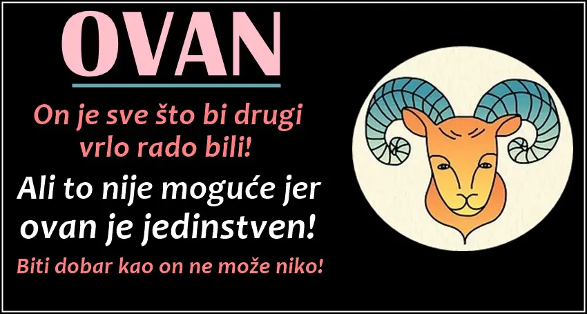 OVAN: Njemu NIKO ne mora da kaže da je NAJBOLJI zato što on to dobro zna!