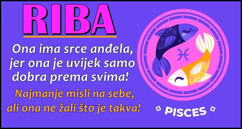 RIBE su NEŽNE, ISKRENE i EMOTIVNE, i ume da VOLI SVIM SRCEM i CELOM DUŠOM!