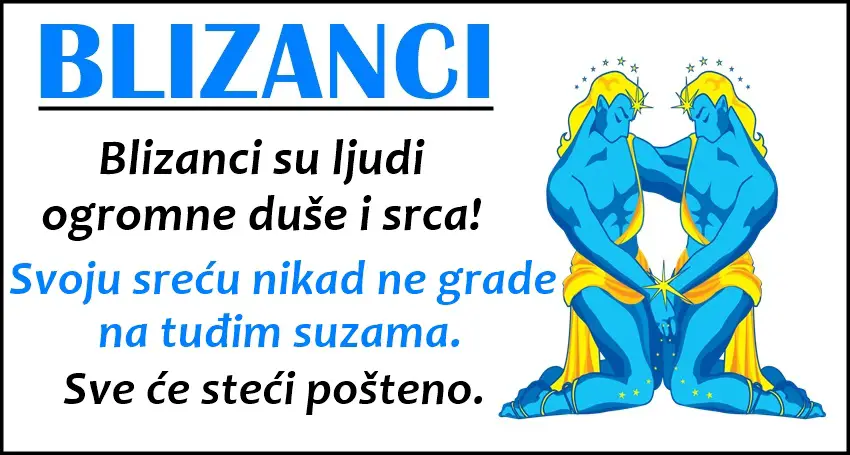 BLIZANCI su znak koji znaju da je LJUBAV NAJVAŽNIJA na svetu i kada vole, za ljubav sve čine!