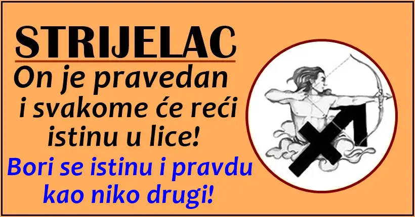 STRIJELAC je tipični primer osobe koja ne odustaje od ljubavi i kada voli, voli do neba!