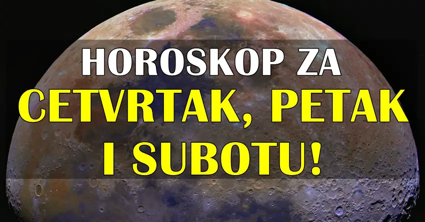 HOROSKOP ZA ČETVRTAK, PETAK I SUBOTU: Saznajte šta vas očekuje u NAREDNA TRI DANA!