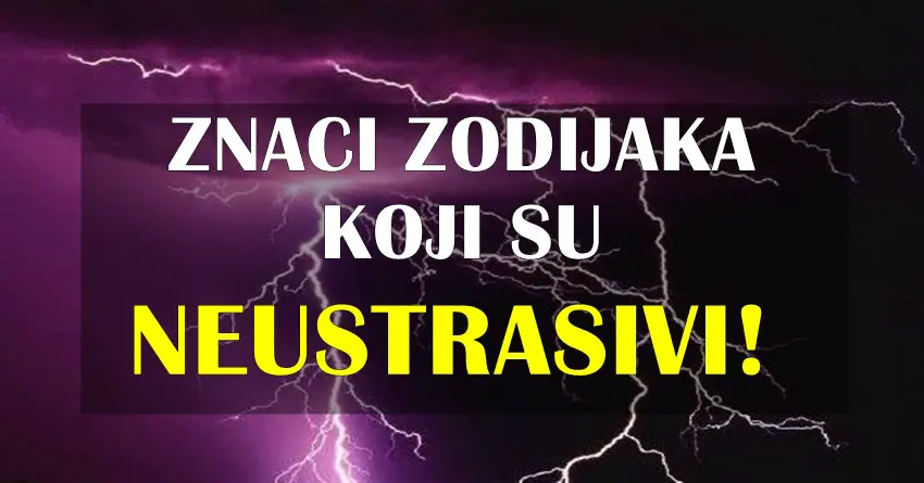 SVAKA IM ČAST! Ovi znaci su NEUSTRAŠIVI – NIŠTA ne može da ih UPLAŠI, i ŽIVE SVAKI DAN kao da im je POSLEDNJI!