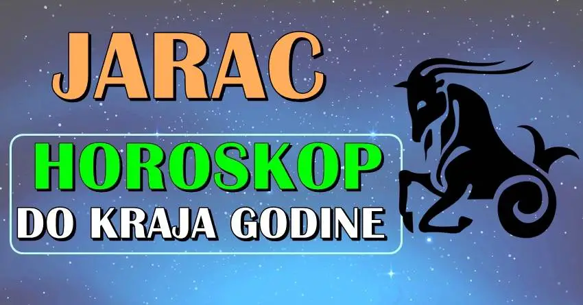 JARAC - HOROSKOP do KRAJA GODINE: Vreme je da se neke stvari PROMENE i da zivot dobije NOVI SMISAO...