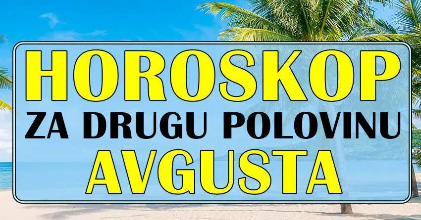 Horoskop za drugu polovinu