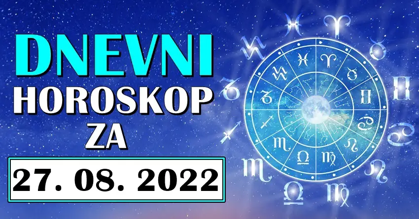 DNEVNI HOROSKOP za 27.avgust: Evo kome ce SUBOTA doneti PROBLEME!