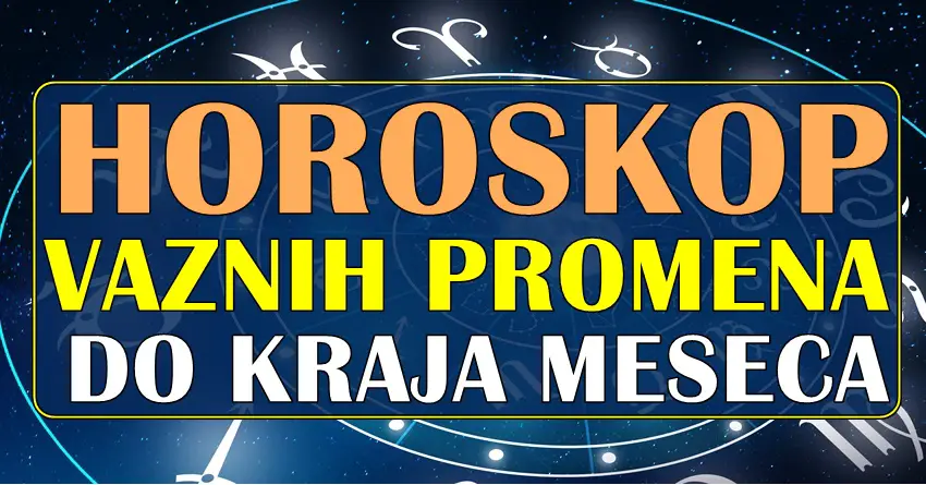 Horoskop važnih PROMENA