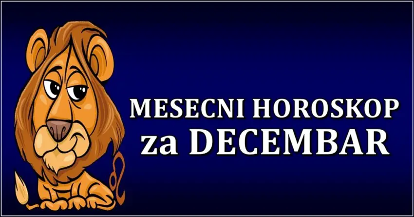 LAVOVI tokom DECEMBRA: STIZE vas KAJANJE, jer cete shvatiti sta ste IZGUBILI!