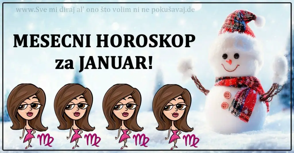 MESECNI HOROSKOP za JANUAR: DEVICE, JANUAR bi mogao biti NAJLEPSI mesec u celoj godini!