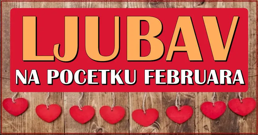 LJUBAV NA POČETKU FEBRUARA: Evo šta očekuje SVE znakove!