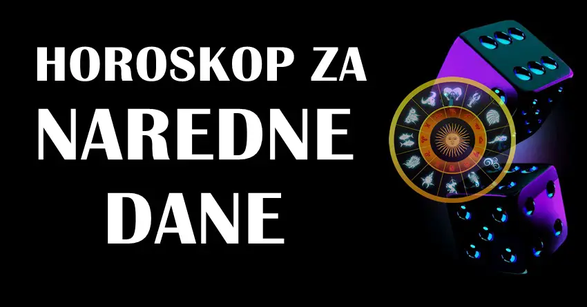 Horoskop za naredne dane