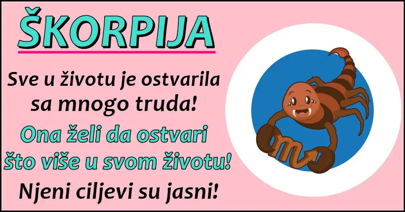 ŠKORPIJE se NEĆE ZALJUBITI u NEČIJU LJEPOTU, već samo u nečiju DOBRU DUŠU!