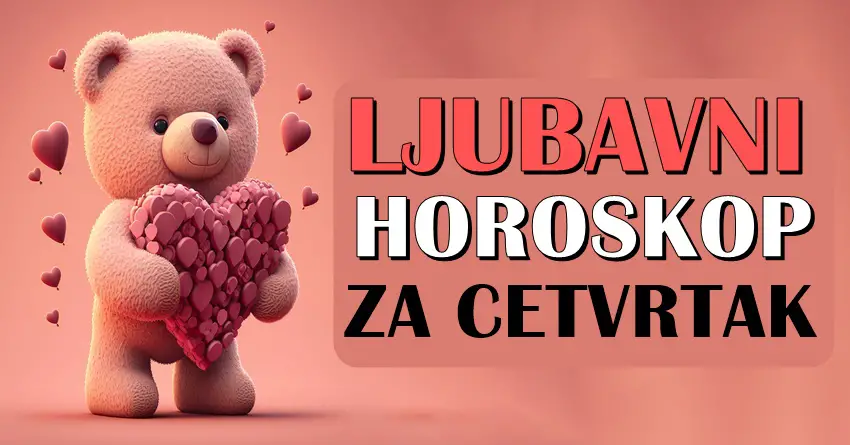 Ljubavni horoskop za četvrtak