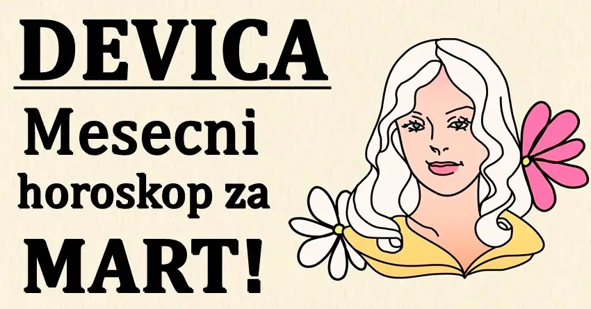 Devica: Mesečni horoskop za mart- ovo će za vas biti lep mesec!