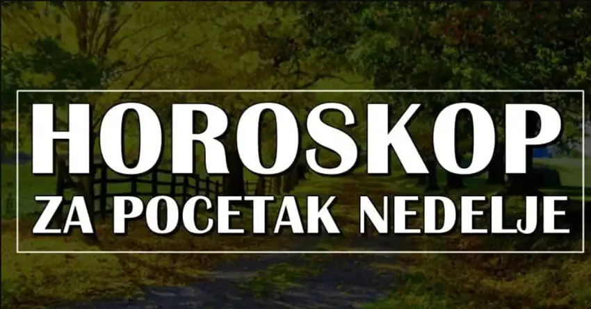 Horoskop za početak nedelje