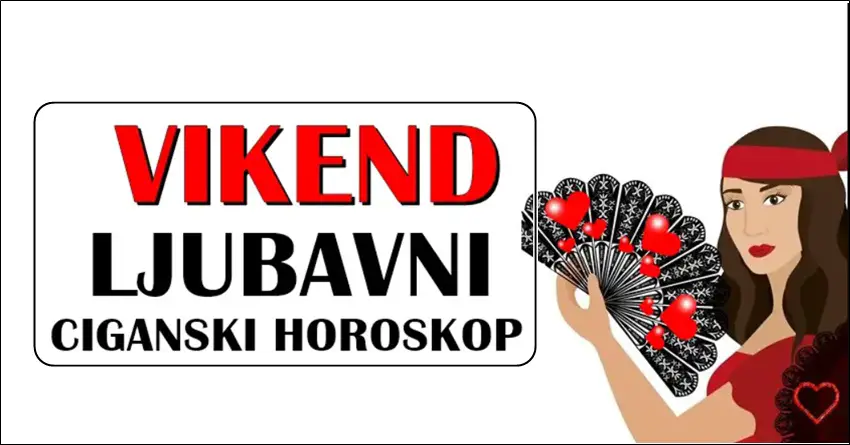 Vikend ljubavni ciganski horoskop