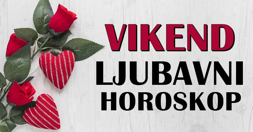 VIKEND LJUBAVNI HOROSKOP: Vagi stiže težak, a OVIM znacima predivan vikend!