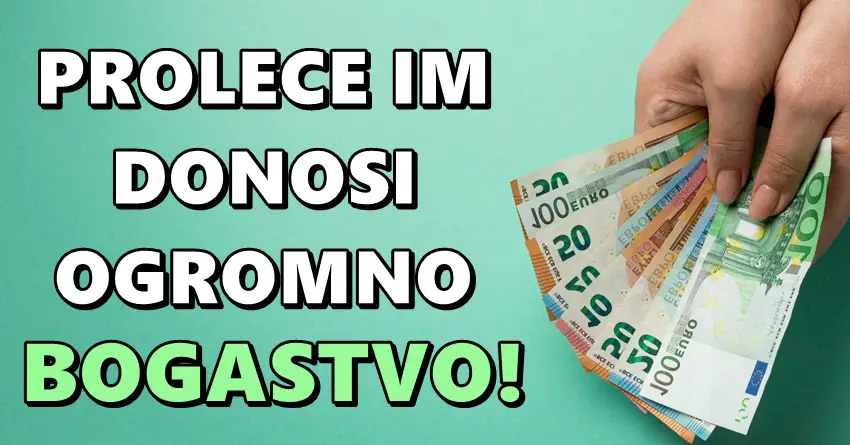 Veliki novac, novčana sreća: OVIM znacima će proleće biti sjajno!