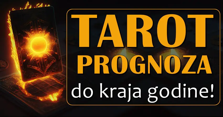 TAROT PROGNOZA do kraja godine za sve znakove: Saznajte NAJVECU ISTINU!