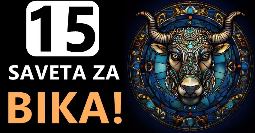 15 ključnih saveta za Bika