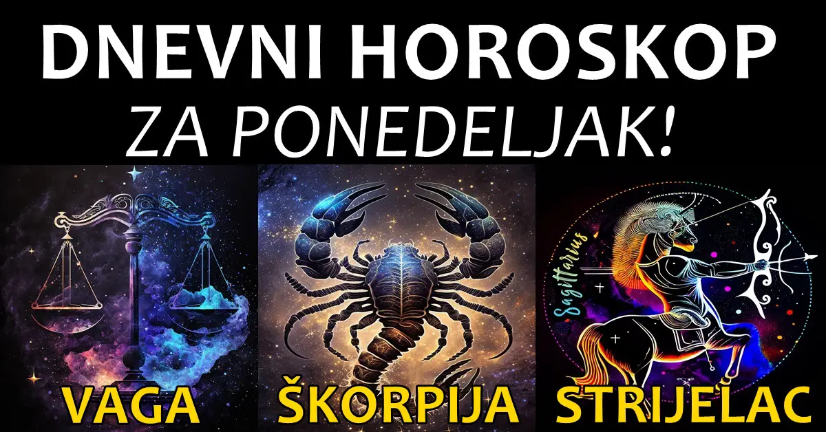 Ponedjeljak u znaku zvezda: Vaga, Strelac i Škorpija, otkrijte šta vam donosi astrološka sudbina!