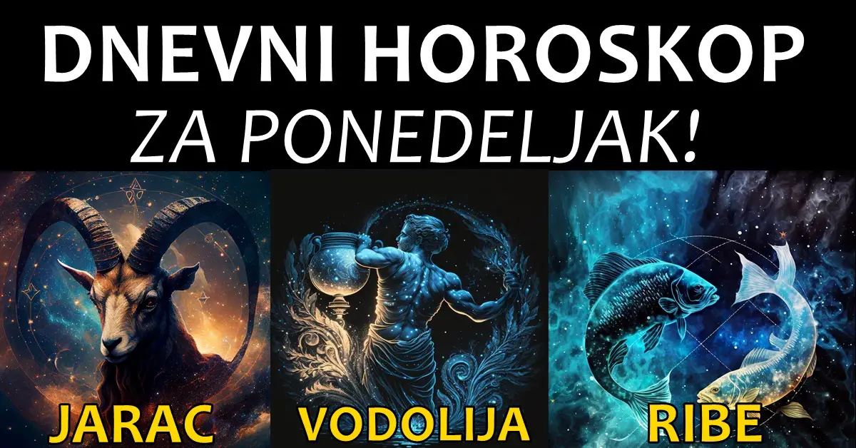 Ponedeljak u susretu sa sudbinom: Horoskop za Jarca, Vodoliju i Ribe!