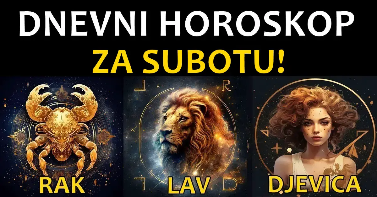 Otkrijte šta vam zvijezde donose – Dnevni horoskop za subotu za Rak, Lav i Djevicu!