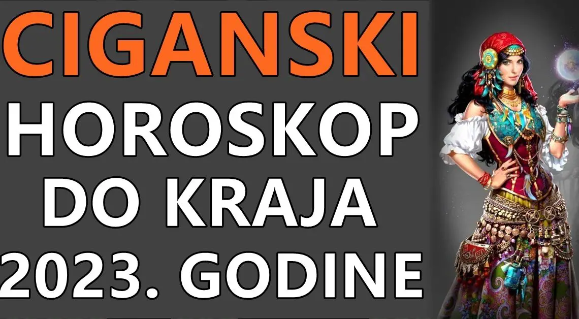 Mistične vizije: Ciganski horoskop za preostali deo 2023.godine!