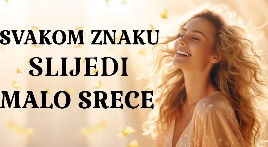 Svakog zodijaka očekuje malo sreće u narednih 7. dana: Saznajte kakva sreća očekuje vas!