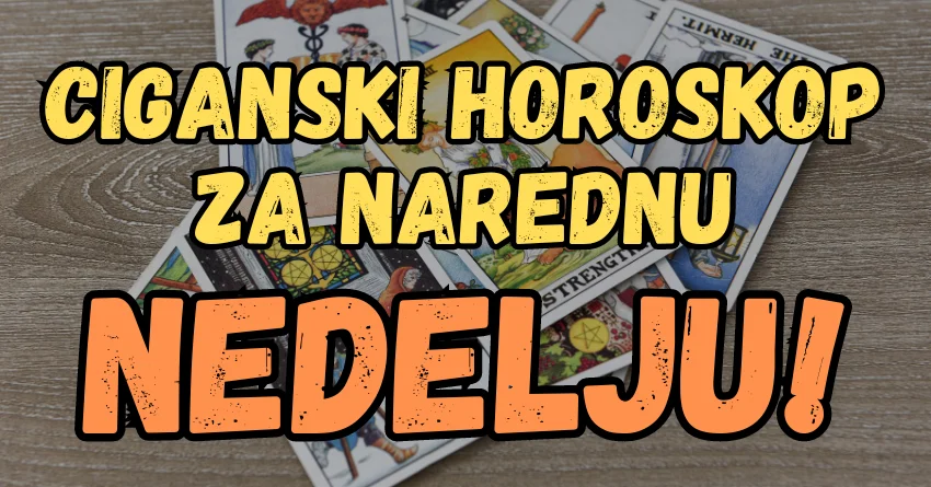 Ciganski horoskop za narednu nedelju: Jednog znaka čekaju sjajna dešavanja!