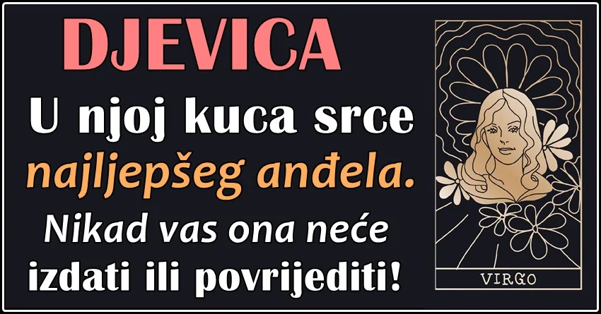 DJEVICA je JAKO VOLJENA i nema nimalo sumnje da je vredna svakog poštovanja, emocija i ljubavi!