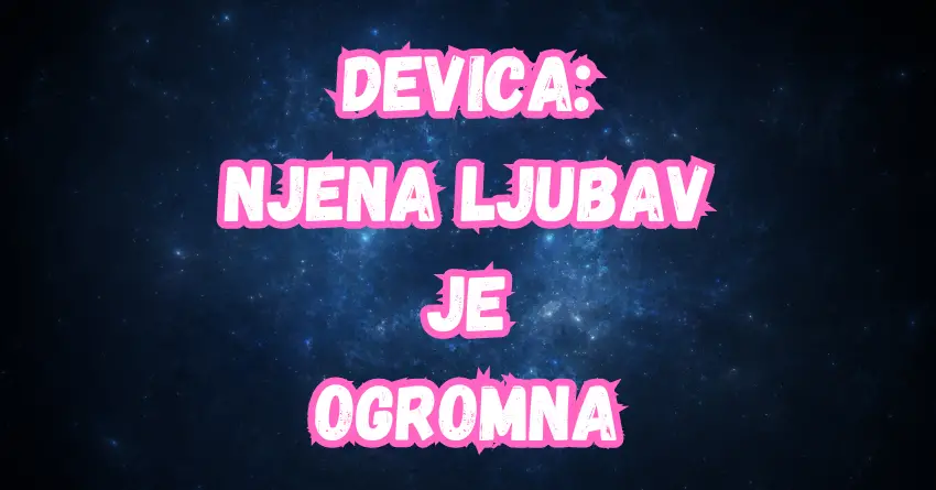 DEVICA:Kod nje je SVE ISKRENO I DIREKTNO-do LUDILA VOLI,do LUDILA MRZI!