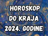 horoskop do kraja 2024.