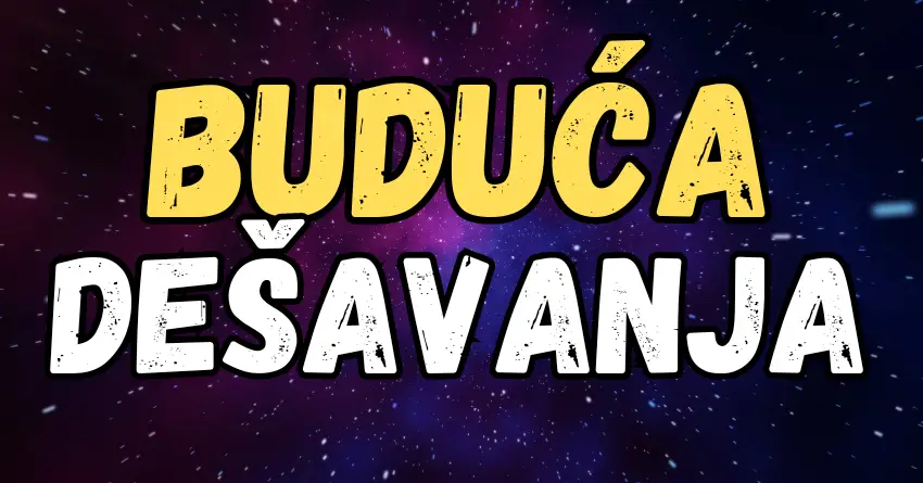 HOROSKOP BUDUĆIH DESAVANJA: Lava čeka NEŠTO NEOČEKIVANO, a ovog zodijaka SUSRET sa SUDBINOM!