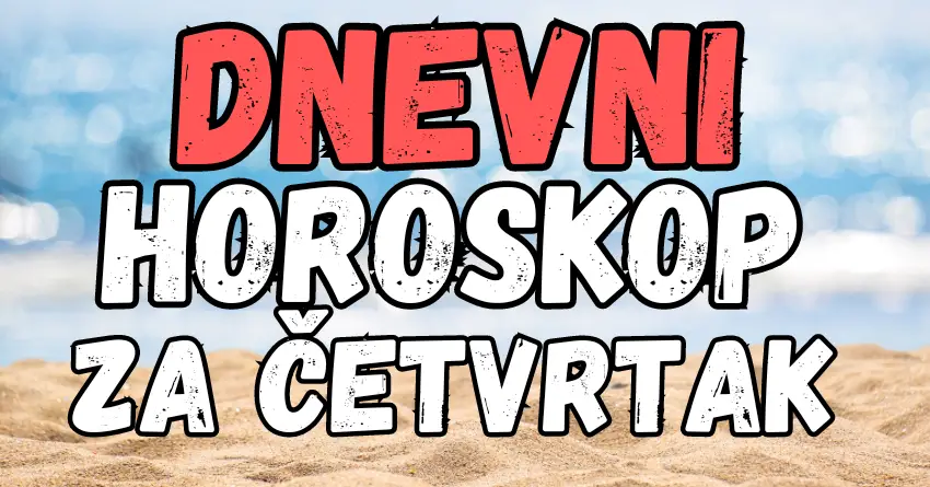 Četvrtak mnogo problema donosi OVIM znacima, dok Bikove čeka mnogo toga dobrog!